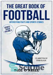 دانلود کتاب The Great Book of Football: Interesting Facts and Sports Stories – کتاب بزرگ فوتبال: حقایق جالب و داستان...