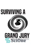 دانلود کتاب Surviving a Grand Jury: Three Narratives from Grand Jury Resisters – زنده ماندن از یک هیئت منصفه بزرگ:...
