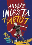 دانلود کتاب The Artist: Being Iniesta – هنرمند: اینیستا بودن