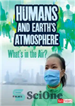 دانلود کتاب Humans and Earth’s Atmosphere: What’s in the Air – انسان و جو زمین: چه چیزی در هوا وجود...