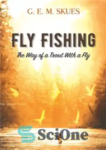 دانلود کتاب Fly Fishing: The Way of a Trout With a Fly – فلای فیشینگ: راه ماهی قزل آلا با...