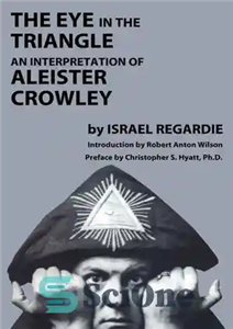 دانلود کتاب The Eye in the Triangle: An Interpretation of Aleister Crowley چشم در مثلث: تفسیر آلیستر کراولی 