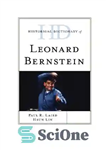 دانلود کتاب Historical Dictionary of Leonard Bernstein (Historical Dictionaries of Literature and the Arts) – فرهنگ لغت تاریخی لئونارد برنشتاین...