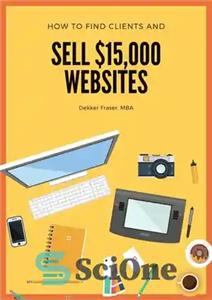 دانلود کتاب How to Find Web Design Clients: And How to Win New Clients! How to Start a Web Design...
