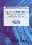 دانلود کتاب The Emerald Handbook of Feminism, Criminology and Social Change زمرد فمینیسم، جرم شناسی و تغییرات اجتماعی 