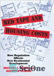 دانلود کتاب Red Tape and Housing Costs: How Regulation Affects New Residential Development – تشریفات اداری و هزینه های مسکن:...
