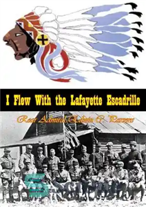 دانلود کتاب I Flew With the Lafayette Escadrille من با لافایت اسکادریل پرواز کردم 