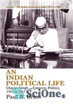 دانلود کتاب An Indian Political Life: 2 (The Politics of Northern India) – یک زندگی سیاسی هندی: 2 (سیاست شمال...