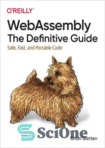 دانلود کتاب WebAssembly: The Definitive Guide: Safe, Fast, and Portable Code – WebAssembly: راهنمای قطعی: کد ایمن، سریع و قابل...