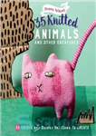 دانلود کتاب 35 Knitted Animals and other creatures: 35 unique and quirky patterns to create – 35 حیوان بافتنی و...