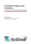 دانلود کتاب Chordate Origins and Evolution: The Molecular Evolutionary Road to Vertebrates – خاستگاه ها و تکامل آکورد: جاده تکاملی...