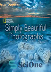 دانلود کتاب National Geographic Simply Beautiful Photographs – عکس های زیبای نشنال جئوگرافیک