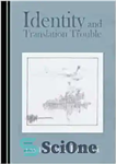 دانلود کتاب Identity and Translation Trouble – مشکل هویت و ترجمه