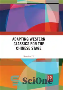 دانلود کتاب Adapting Western Classics for the Chinese Stage تطبیق کلاسیک های غربی برای صحنه چینی 