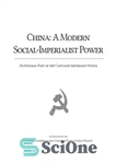 دانلود کتاب China: A Modern Social-Imperialist Power – چین: یک قدرت سوسیال امپریالیستی مدرن