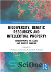 دانلود کتاب Biodiversity, Genetic Resources and Intellectual Property: Developments in Access and Benefit Sharing – تنوع زیستی، منابع ژنتیکی و...