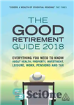 دانلود کتاب The Good Retirement Guide 2018 – راهنمای بازنشستگی خوب 2018