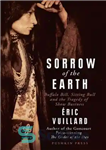 دانلود کتاب Sorrow of the Earth: Buffalo Bill, Sitting Bull & the Tragedy of Show Business – غم و اندوه...