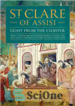 دانلود کتاب St. Clare of Assisi: Light From the Cloister – سنت کلر آسیزی: نور از صومعه