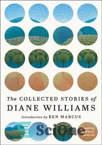 دانلود کتاب The Collected Stories of Diane Williams – مجموعه داستان های دایان ویلیامز