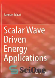 دانلود کتاب Scalar Wave Driven Energy Applications – کاربردهای انرژی مبتنی بر امواج اسکالر