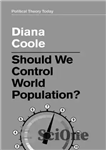دانلود کتاب Should We Control World Population – آیا باید جمعیت جهان را کنترل کنیم؟