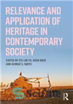 دانلود کتاب Relevance and Application of Heritage in Contemporary Society – ارتباط و کاربرد میراث در جامعه معاصر