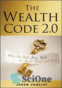 دانلود کتاب The Wealth Code 2.0: How the Rich Stay Rich in Good Times and Bad – کد ثروت 2.0:...