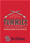 دانلود کتاب Tommies: The British Army in the Trenches – تامی: ارتش بریتانیا در سنگر