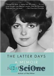 دانلود کتاب The Latter Days: A Memoir – روزهای آخر: خاطره