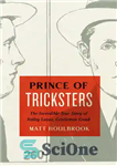 دانلود کتاب Prince of Tricksters: The Incredible True Story of Netley Lucas, Gentleman Crook – Prince of Tricksters: The Incredible...