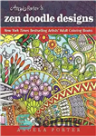 دانلود کتاب Angela Porter’s Zen Doodle Designs: New York Times Bestselling Artists’ Adult Coloring Books – طرح‌های Zen Doodle آنجلا...