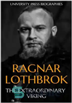 دانلود کتاب Ragnar Lothbrok: The Extraordinary Viking – Ragnar Lothbrok: The Extraordinary Viking