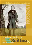 دانلود کتاب Andrew Jackson: Principle and Prejudice – اندرو جکسون: اصل و تعصب