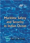 دانلود کتاب Maritime Safety and Security in the Indian Ocean – ایمنی و امنیت دریایی در اقیانوس هند