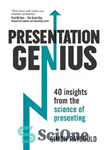 دانلود کتاب Presentation Genius 40 Insights From the Science of Presenting – Presentation Genius 40 Insights from the Science of...