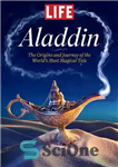 دانلود کتاب LIFE Aladdin: The Origins and Journey of the WorldÖs Most Magical Tale – زندگی علاءالدین: سرچشمه ها و...