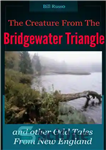 دانلود کتاب The Creature From the Bridgewater Triangle: and other Odd Tales from New England. موجودی از مثلث بریج... 