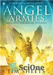دانلود کتاب Angel Armies: Releasing the Warriors of Heaven – ارتش فرشته: آزاد کردن جنگجویان بهشت