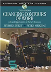 دانلود کتاب Changing Contours of Work: Jobs and Opportunities in the New Economy (Sociology for a Century Series) 