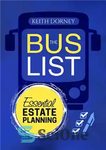 دانلود کتاب The Bus ListöEssential Estate Planning Including Wills Trusts Durable Powers Beneficiary Deeds TODs and PODs Plus Organizing 