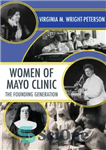 دانلود کتاب Women of Mayo Clinic: The Founding Generation – زنان کلینیک مایو: نسل بنیانگذار