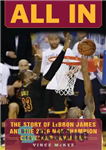 دانلود کتاب All In: The Story of LeBron James and the 2016 NBA Champion Cleveland Cavaliers – All In: The...