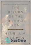 دانلود کتاب The Return of the Prodigal Son Anniversary Edition: A Special Two-in-One Volume, including Home Tonight نسخه سالگرد... 