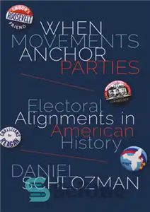 دانلود کتاب When Movements Anchor Parties: Electoral Alignments in American History – وقتی جنبش ها احزاب را لنگر می اندازند:...