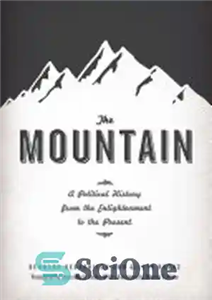 دانلود کتاب The Mountain: A Political History from the Enlightenment to the Present – کوه: تاریخ سیاسی از عصر روشنگری...