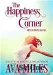 دانلود کتاب The Happiness Corner: Reflections So Far – گوشه شادی: بازتاب‌ها تا کنون