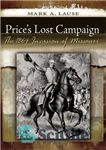دانلود کتاب Price’s Lost Campaign The 1864 Invasion of Missouri – کمپین گمشده پرایس تهاجم 1864 به میسوری