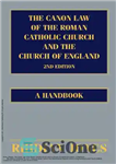 دانلود کتاب The Canon Law of the Roman Catholic Church and the Church of England: A Handbook – قانون کانون...