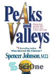 دانلود کتاب Peaks and Valleys: Making Good And Bad Times Work For You–At Work And In Life – قله‌ها و...